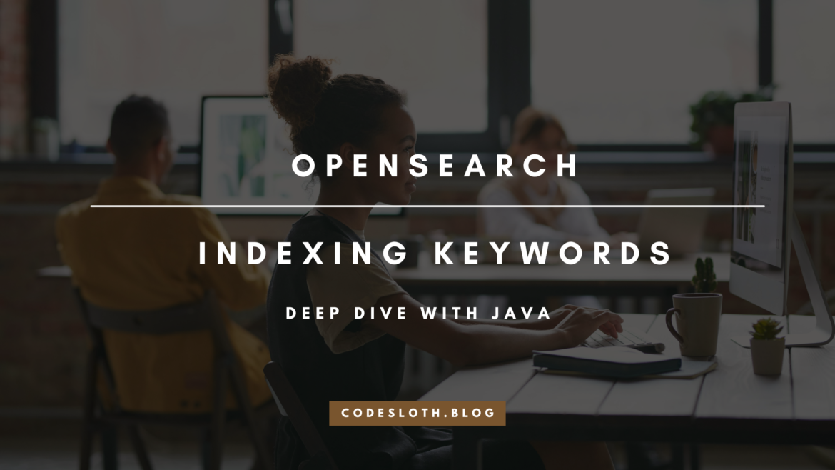 OpenSearch Keyword field in Java